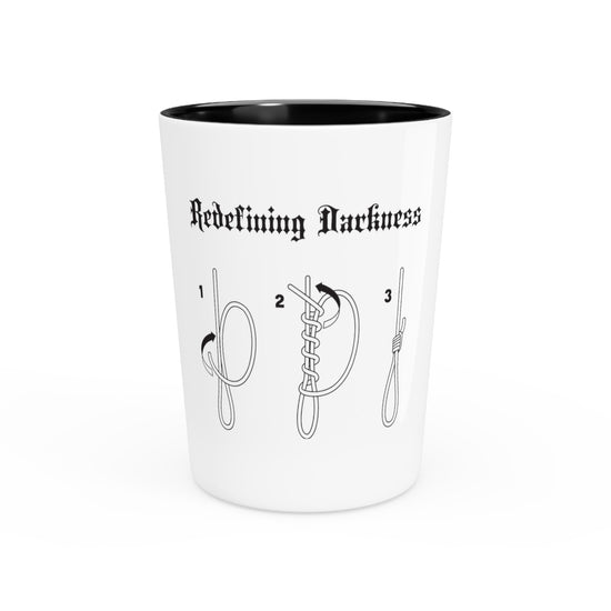 Redefining Darkness Shot Glass - JANUARY DISCOUNT PRICE