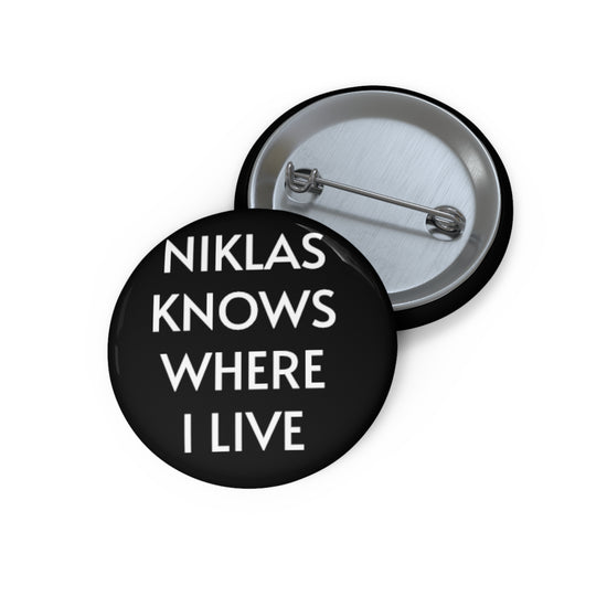 Niklas Knows Where I Live Badge - Free to Supporters